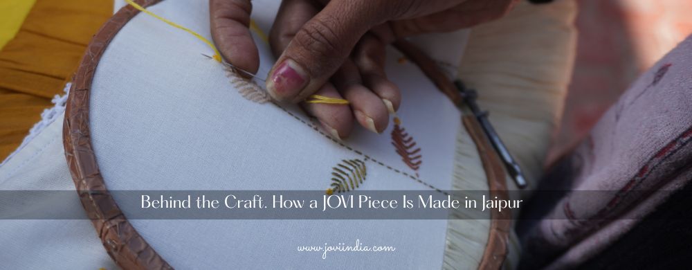 Behind the Craft. How a JOVI Piece Is Made in Jaipur | JOVI India