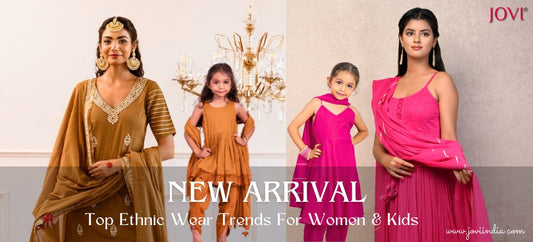 Celebrate Fashion Top Ethnic Wear Trends for Women and Kids at JOVI India | Jovi India