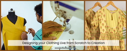 Designing your Clothing Live from Scratch to Creation