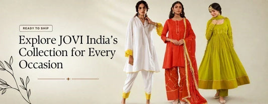 Ready to Ship: Explore JOVI India’s Collection for Every Occasion | Jovi India