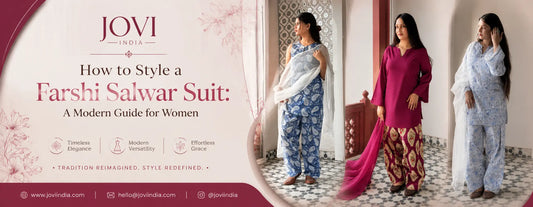How to Style a Farshi Salwar Suit: A Modern Guide for Women | Jovi India