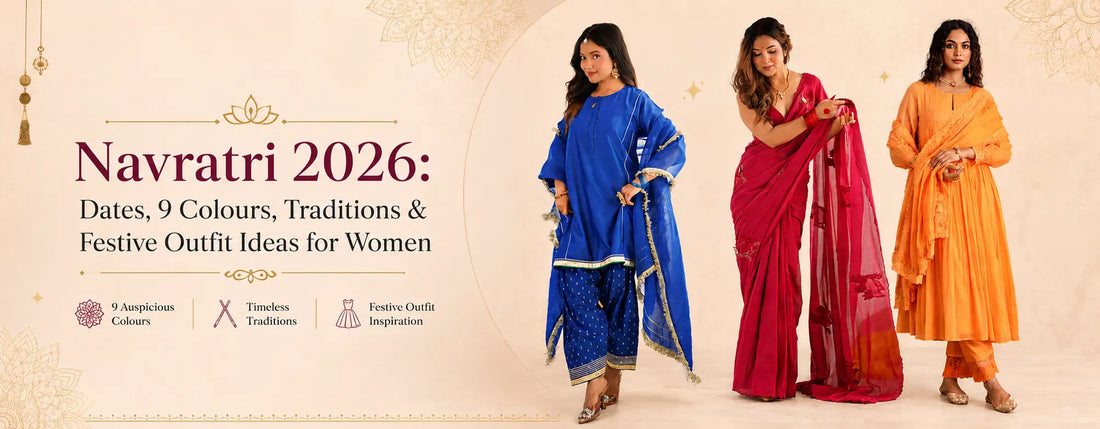 Navratri 2026: Dates, 9 Colours, Traditions & Festive Outfit Ideas for Women