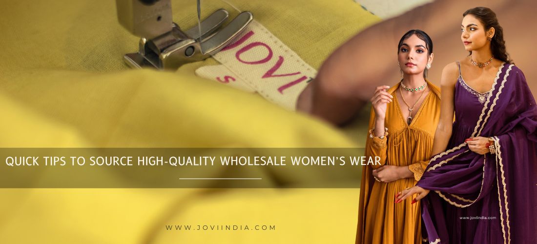 Quick Tips to Source High-Quality Wholesale Women’s Wear - JOVI India