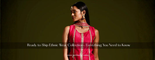  Ready to Ship Ethnic Wear India Everything You Need to Know | JOVI India | Jovi India