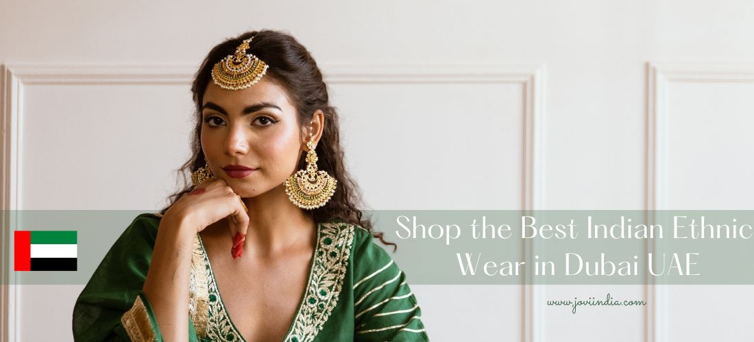 Shop the Best Indian Ethnic Wear in Dubai UAE | JOVI Fashion India