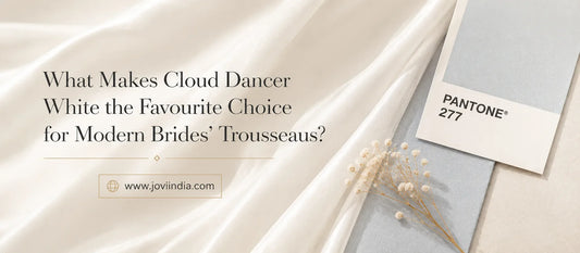 What Makes Cloud Dancer White the Favourite Choice for Modern Brides’ Trousseaus JOVI Fashion India | Jovi India
