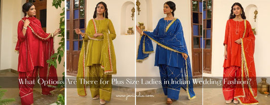What Options Are There for Plus Size Ladies in Plus size Indian Wedding Fashion JOVI Fashion India | Jovi India