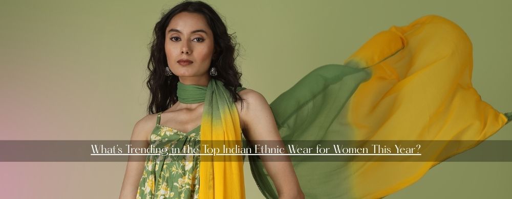 Whats Trending in the Top Indian Ethnic Wear for Women This Year 2026 JOVI Fashion India