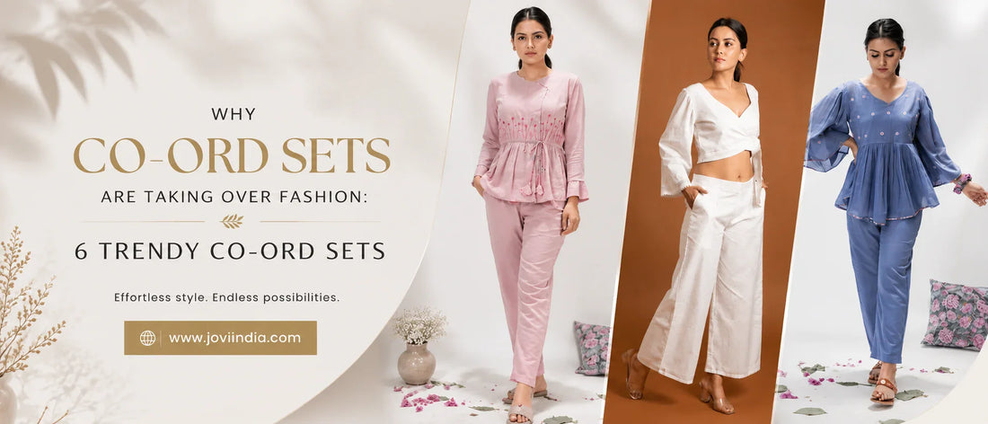 Why Co-Ord Sets Are Taking Over Fashion 6 Trendy Co-Ord Sets by JOVI India