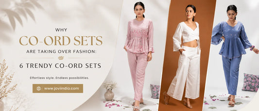 Why Co-Ord Sets Are Taking Over Fashion 6 Trendy Co-Ord Sets by JOVI India | Jovi India