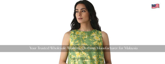 Your Trusted Wholesale Women’s Clothing Manufacturer for Malaysia JOVI India | Jovi India